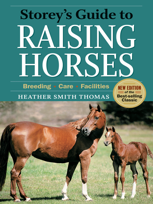 Title details for Storey's Guide to Raising Horses by Heather Smith Thomas - Available